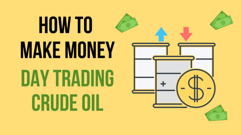 How to Make Money Day Trading Crude Oil - Featured Image