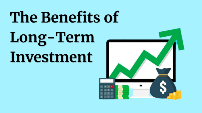 The Benefits of Long-Term Investment - Featured Image