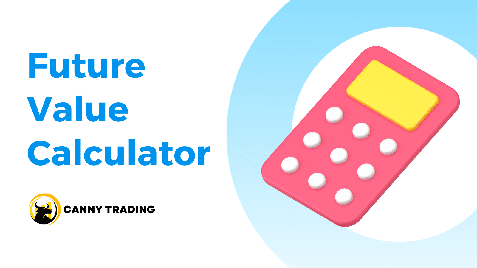 Future Value Calculator Canny Trading 